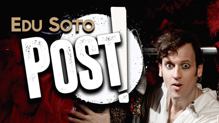 Post!, una comedia con Edu Soto / Teatro Príncipe Gran Vía