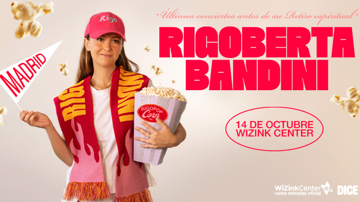 Rigoberta Bandini / WIZINK CENTER