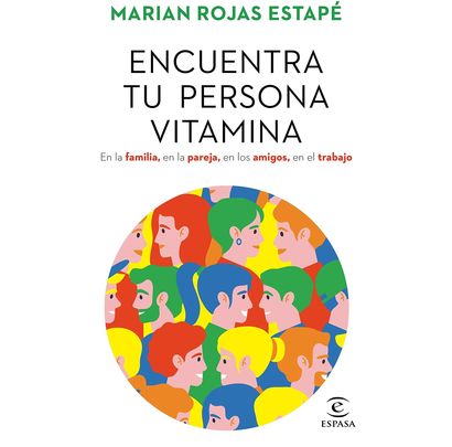 'Encuentra tu persona vitamina', de Mirian Rojas / ESPASA LIBROS
